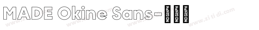 MADE Okine Sans字体转换 MADE Okine Sans字体转换